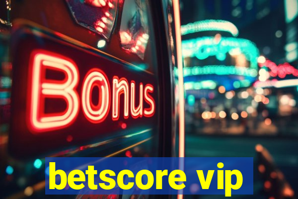 betscore vip